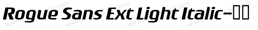 Rogue Sans Ext Light Italic字体转换